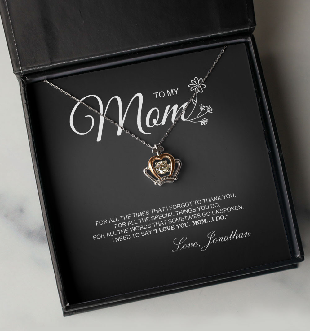 Necklace For Mom For All The Times That I Forgot To Thank You Custom Crown Necklace Gift For Mom